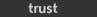 trust